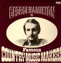 George Hamilton IV : Famous Country Music Makers (2xLP, Album, Comp, Gat)