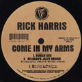 Rick Harris (4) : Come In My Arms (12")