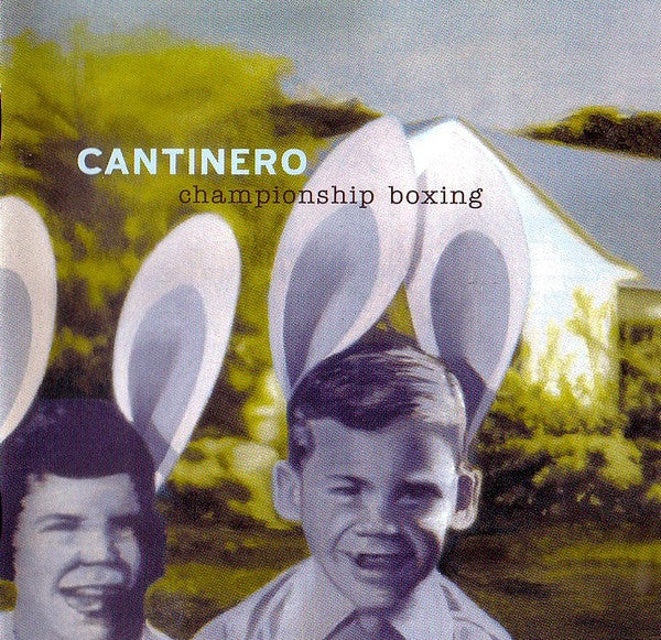 Cantinero : Championship Boxing (CD, Album)