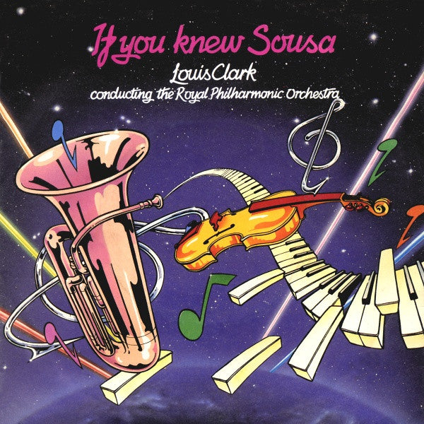Louis Clark Conducting The Royal Philharmonic Orchestra : If You Knew Sousa (7", Single, Pus)