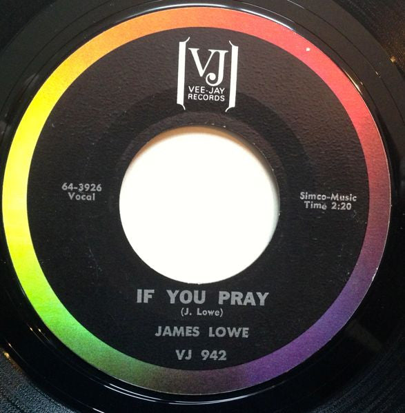 James Lowe : Long Way To Go / If You Pray (7", Single)