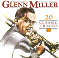 Glenn Miller : 20 Classic Tracks (CD, Comp)
