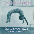 Crystal Waters : Ghetto Day / What I Need (7", Single)