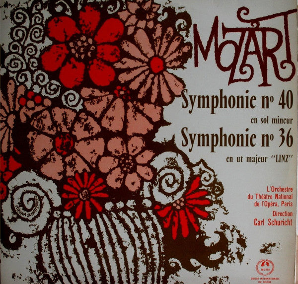 Mozart*, The Orchestra Of The Paris Opera*, Carl Schuricht : Symphony No.40 In G Minor, Symphony No.36 In C Major "Linz" (LP, Mono)