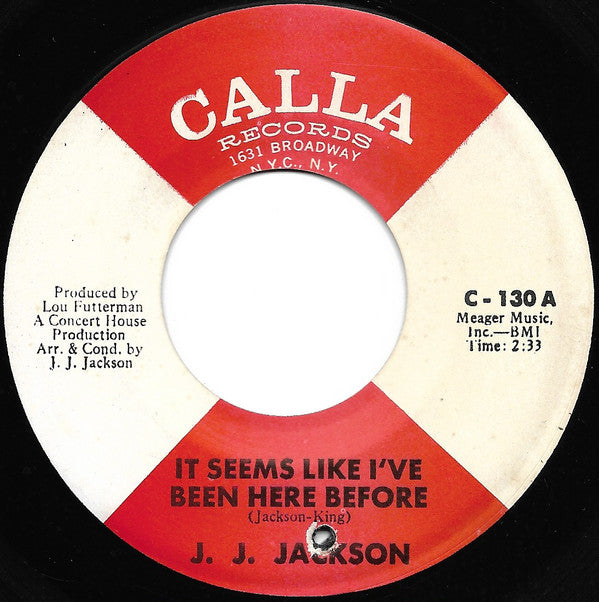 J.J. Jackson : It Seems Like I've Been Here Before / 'Til Love Goes Out Of Style (7")