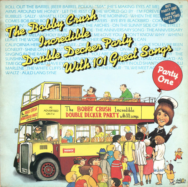 Bobby Crush : The Bobby Crush Incredible Double Decker Party With 101 Great Songs - Party One / Party Two (2xLP, Album)