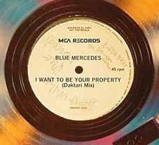 Blue Mercedes : I  Want To Be Your Property (12", Promo)