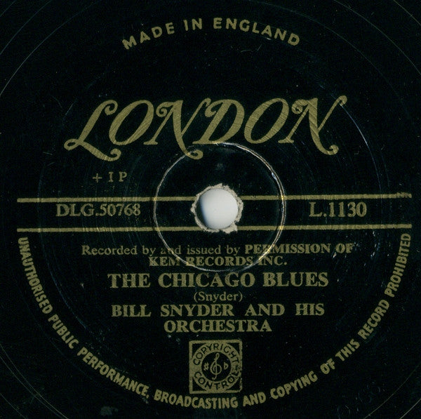 Bill Snyder And His Orchestra / Sir Hubert Pimm : The Chicago Blues / I Wanna Say Hello (Shellac, 10")