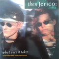 Then Jerico : What Does It Take (12")