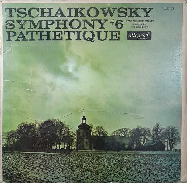 Oslo Filharmoniske Orkester Conducted By Odd Grüner-Hegge / Pyotr Ilyich Tchaikovsky : Symphony #6 Pathetique (LP, Album)