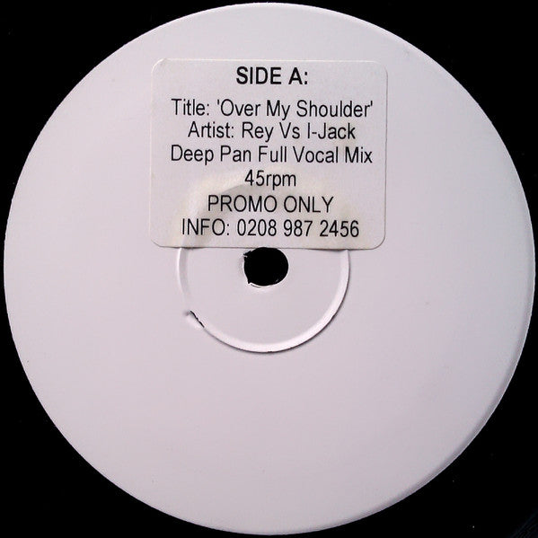 Rey vs. I-Jack : Over My Shoulder (12", Promo, W/Lbl, Sti)