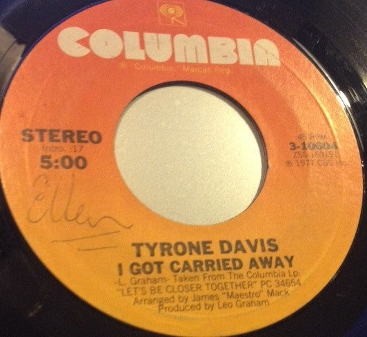 Tyrone Davis : All You Got / I Got Carried Away (7")