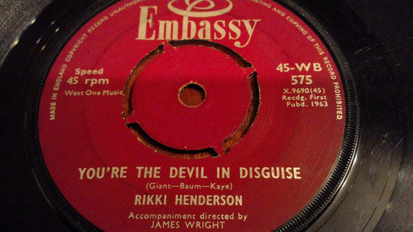 Rikki Henderson / Ray Pilgrim : You're The Devil In Disguise / Forget Him (7", Single)