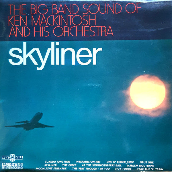 The Big Band Sound Of Ken MacKintosh And His Orchestra* : Skyliner (LP)