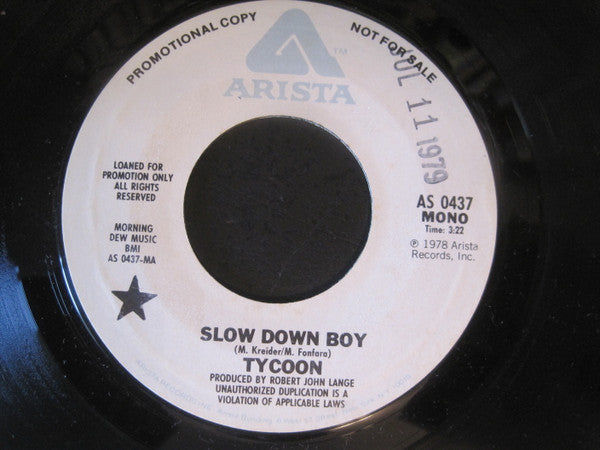 Tycoon (3) : Slow Down Boy (7", Mono, Promo)
