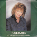 Rose Marie (3) : Let The Rest Of The World Go By (7")