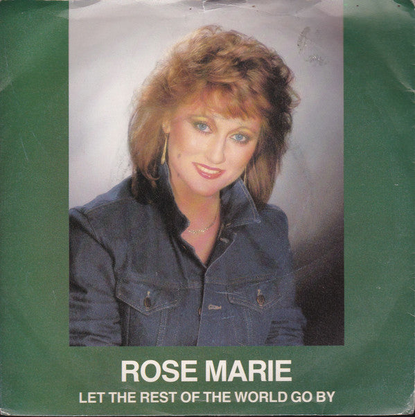 Rose Marie (3) : Let The Rest Of The World Go By (7")