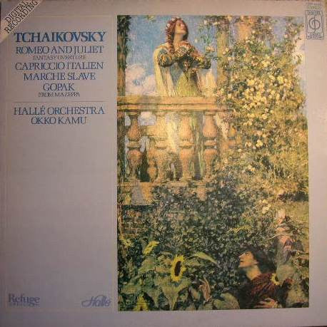 Pyotr Ilyich Tchaikovsky - Hallé Orchestra Conducted By Okko Kamu : Romeo And Juliet Fantasy Overture / Capriccio Italien / Marche Slave / Gopak From Mazeppa (LP)