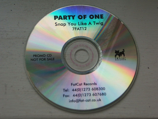 Party Of One (2) : Snap You Like A Twig (CDr, Single, Promo)