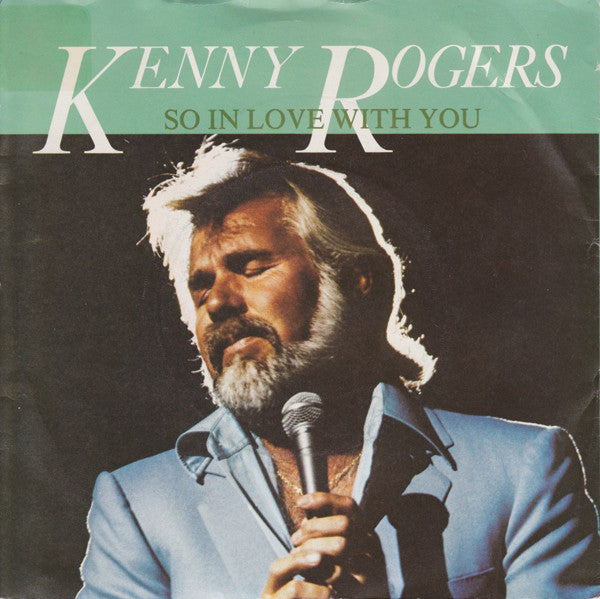 Kenny Rogers : So In Love With You (7", Single)