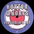 Hoxton Whores : Forever In A Day (2004) (12")