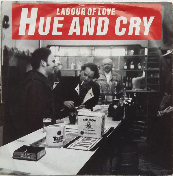 Hue & Cry : Labour Of Love (7")