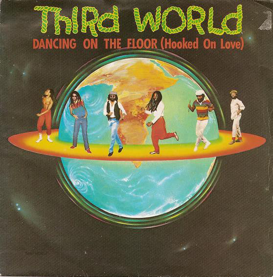 Third World : Dancing On The Floor (Hooked On Love) (7", Single, Inj)