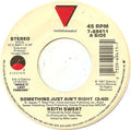 Keith Sweat : Something Just Ain't Right (7", Single, Spe)