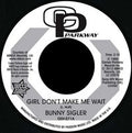 Bunny Sigler : Girl Don't Make Me Wait / Follow Your Heart (7", RE)