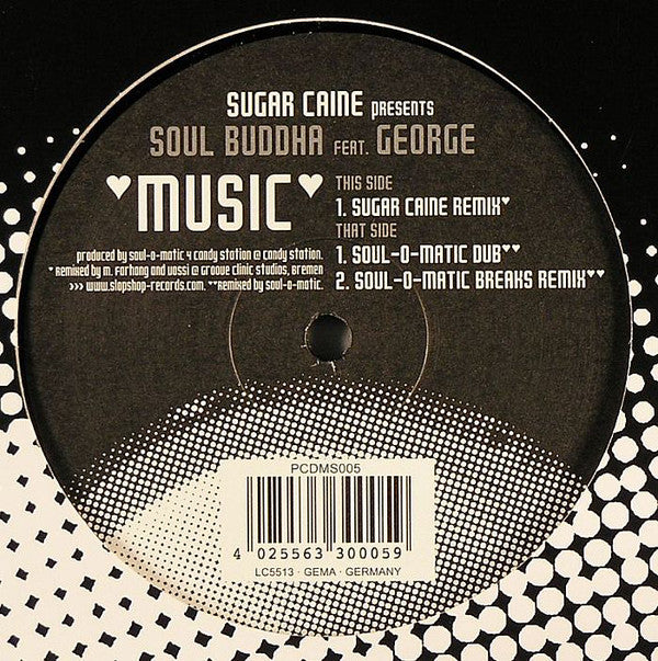 Sugar Caine Presents Soul Buddha Feat. George (46) : Music (12")