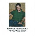 Marcos Hernandez : If You Were Mine (CDr, Single, Promo)