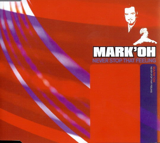 Mark 'Oh : Never Stop That Feeling (CD, Single)