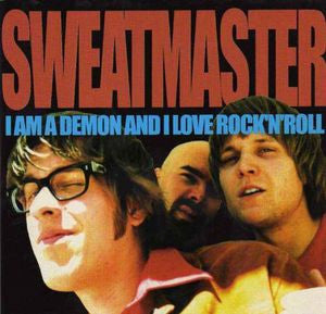 Sweatmaster : I Am A Demon And I Love Rock'n'Roll (CD, EP)