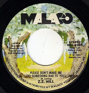 Z.Z. Hill : Please Don't Make Me (Do Something Bad To You) / Blue Monday (7")