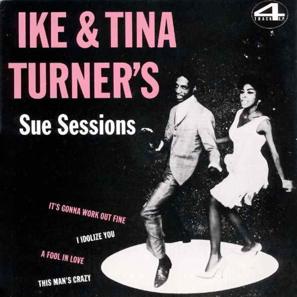 Ike & Tina Turner : Ike & Tina Turner's Sue Sessions (7", EP, Mono)