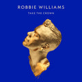 Robbie Williams : Take The Crown (CD, Album)