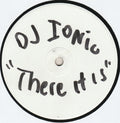 DJ Ionic : There It Is (12", W/Lbl)