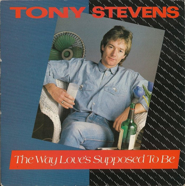Tony Stevens (5) : The Way Love's Supposed To Be (7", Single)