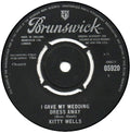 Kitty Wells : I Gave My Wedding Dress Away / I've Thought Of Leavin' Too (7", Single)