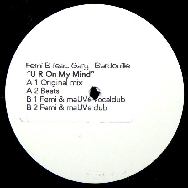 Femi B Feat. Gary Bardouille : U R On My Mind (12", W/Lbl, Sti)