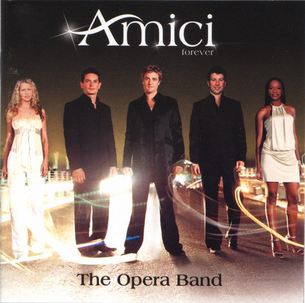 Amici Forever : The Opera Band (CD, Album, Copy Prot.)