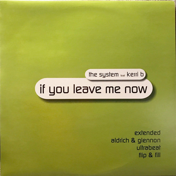 The System (3) Feat Kerri B : If You Leave Me Now (2x12", Promo)