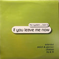 The System (3) Feat Kerri B : If You Leave Me Now (2x12", Promo)