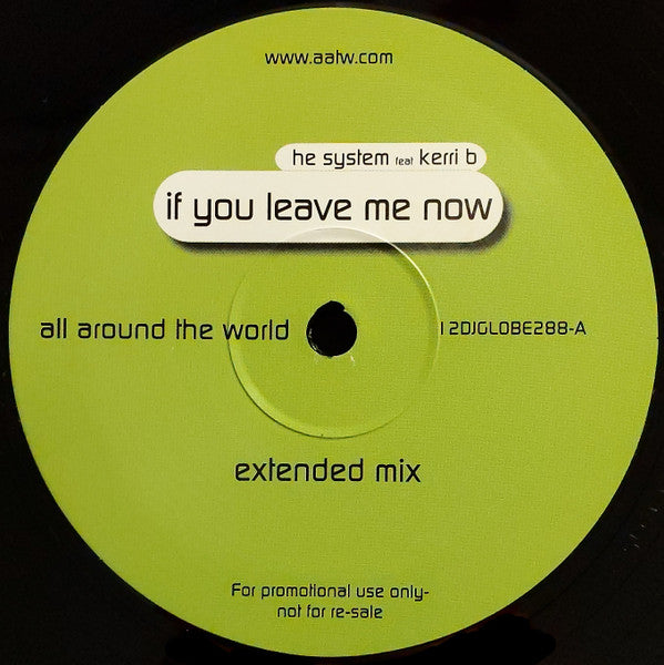 The System (3) Feat Kerri B : If You Leave Me Now (2x12", Promo)