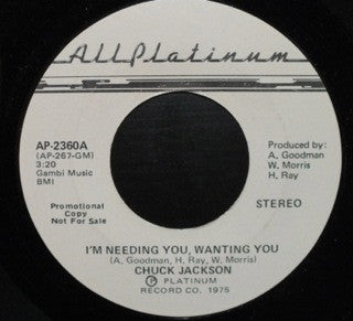 Chuck Jackson : I'm Needing You, Wanting You (7", Promo)