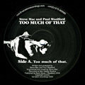 Steve Mac & Paul Woolford : Too Much Of That (12")