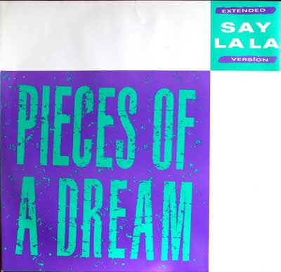 Pieces Of A Dream : Say La La (12")