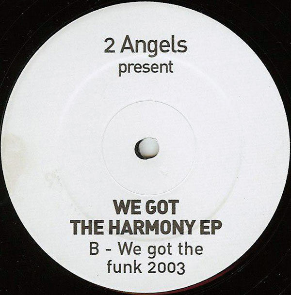 2 Angels (2) : We Got The Harmony EP (12", EP)