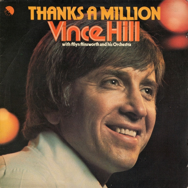 Vince Hill With The Alyn Ainsworth Orchestra : Thanks A Million (LP, Album)