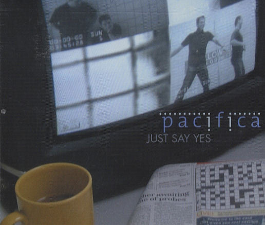 Pacifica (2) : Just Say Yes (CD, Single, Promo)